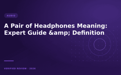 A Pair of Headphones Meaning: Expert Guide & Definition