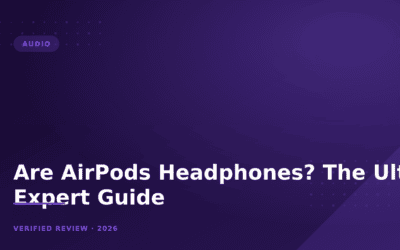 Are AirPods Headphones? The Ultimate Expert Guide