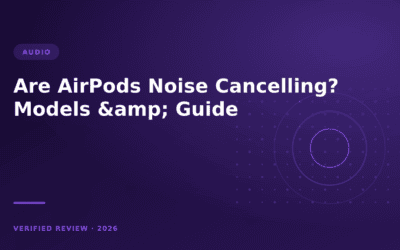 Are AirPods Noise Cancelling? Models & Guide (2025)