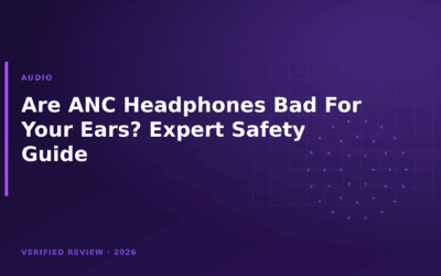 Are ANC Headphones Bad For Your Ears? Expert Safety Guide
