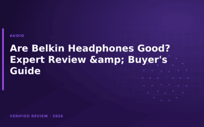 Are Belkin Headphones Good? Expert Review & Buyer’s Guide
