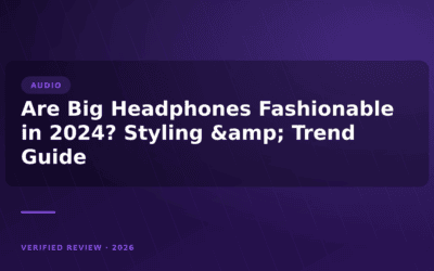 Are Big Headphones Fashionable in 2024? Styling & Trend Guide