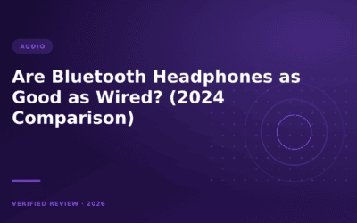 Are Bluetooth Headphones as Good as Wired? (2024 Comparison)