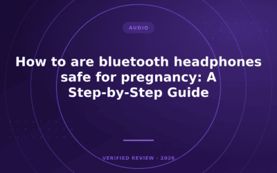How to are bluetooth headphones safe for pregnancy: A Step-by-Step Guide