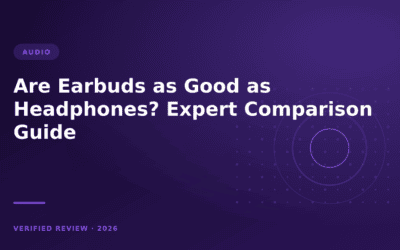 Are Earbuds as Good as Headphones? Expert Comparison Guide