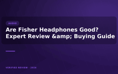 Are Fisher Headphones Good? Expert Review & Buying Guide