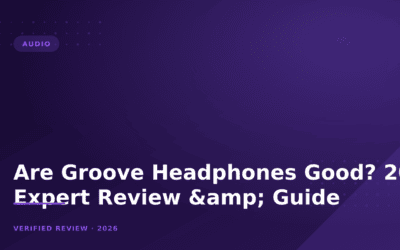 Are Groove Headphones Good? 2024 Expert Review & Guide