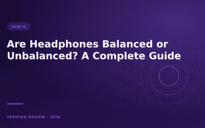 Are Headphones Balanced or Unbalanced? A Complete Guide