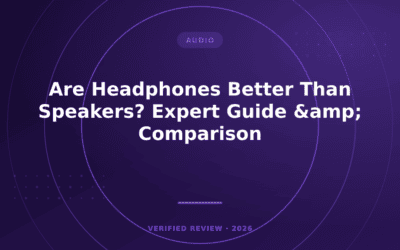 Are Headphones Better Than Speakers? Expert Guide & Comparison