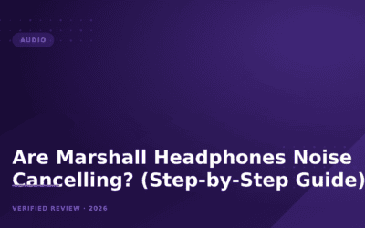 Are Marshall Headphones Noise Cancelling? (Step-by-Step Guide)