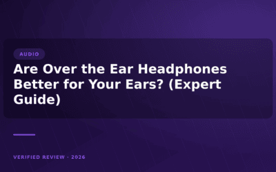 Are Over the Ear Headphones Better for Your Ears? (Expert Guide)
