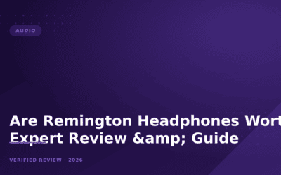 Are Remington Headphones Worth Buy? Expert Review & Guide
