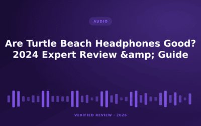 Are Turtle Beach Headphones Good? 2024 Expert Review & Guide