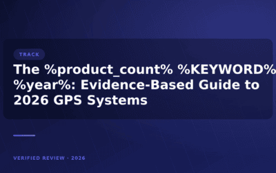 The 10 Buy GPS Systems of 2026: Evidence-Based Guide to 2026 GPS Systems