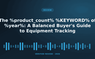 The 10 GPS Trackers For Equipment of 2026: A Balanced Buyer’s Guide to Equipment Tracking