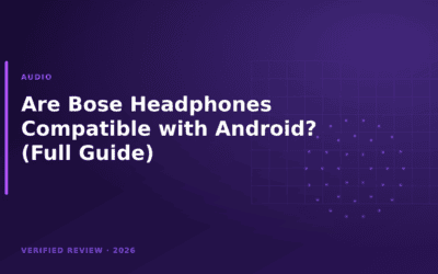 Are Bose Headphones Compatible with Android? (Full Guide)