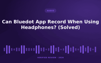 Can Bluedot App Record When Using Headphones? (Solved)