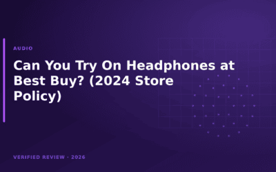 Can You Try On Headphones at Best Buy? (2024 Store Policy)
