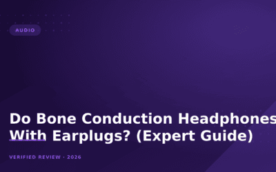 Do Bone Conduction Headphones Work With Earplugs? (Expert Guide)
