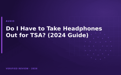 Do I Have to Take Headphones Out for TSA? (2024 Guide)