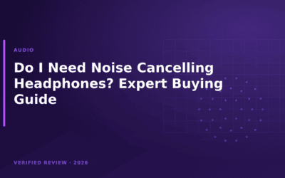 Do I Need Noise Cancelling Headphones? Expert Buying Guide
