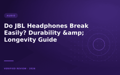 Do JBL Headphones Break Easily? Durability & Longevity Guide