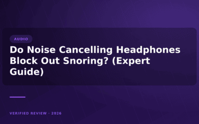Do Noise Cancelling Headphones Block Out Snoring? (Expert Guide)