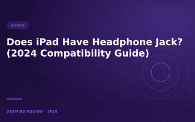 Does iPad Have Headphone Jack? (2024 Compatibility Guide)