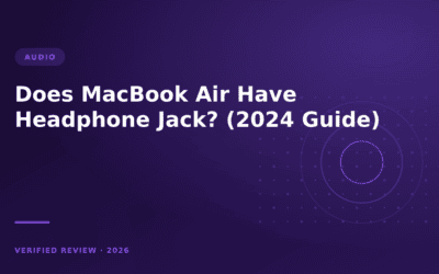 Does MacBook Air Have Headphone Jack? (2024 Guide)