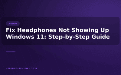 Fix Headphones Not Showing Up Windows 11: Step-by-Step Guide