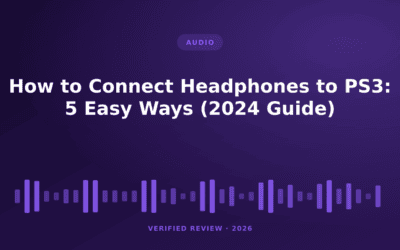 How to Connect Headphones to PS3: 5 Easy Ways (2024 Guide)