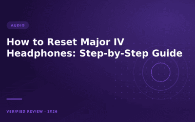 How to Reset Major IV Headphones: Step-by-Step Guide