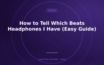 How to Tell Which Beats Headphones I Have (Easy Guide)