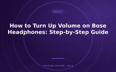 How to Turn Up Volume on Bose Headphones: Step-by-Step Guide