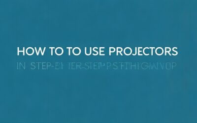 How to Use Projectors in Teaching: A Step-by-Step Guide