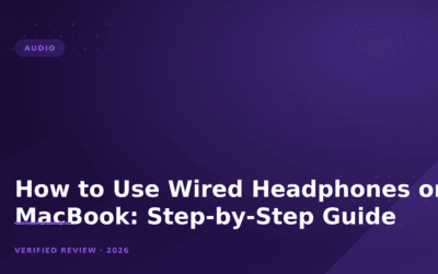 How to Use Wired Headphones on MacBook: Step-by-Step Guide
