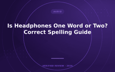 Is Headphones One Word or Two? Correct Spelling Guide
