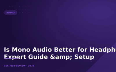 Is Mono Audio Better for Headphones? Expert Guide & Setup