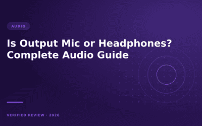 Is Output Mic or Headphones? Complete Audio Guide