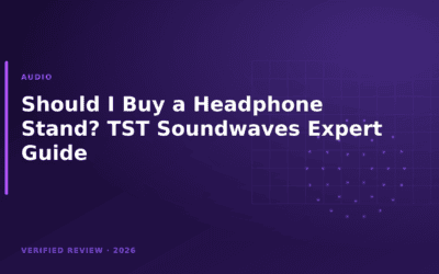 Should I Buy a Headphone Stand? TST Soundwaves Expert Guide