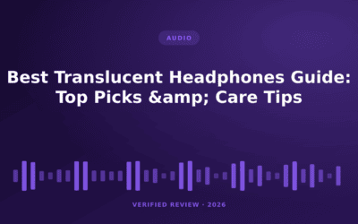 Best Translucent Headphones Guide: Top Picks & Care Tips