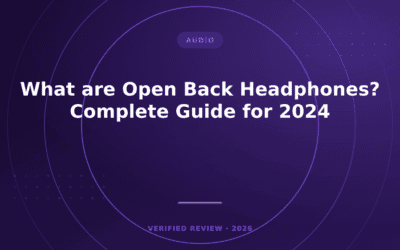 What are Open Back Headphones? Complete Guide for 2024