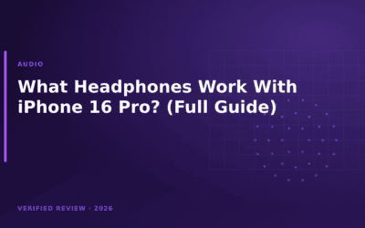 What Headphones Work With iPhone 16 Pro? (Full Guide)