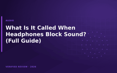 What Is It Called When Headphones Block Sound? (Full Guide)