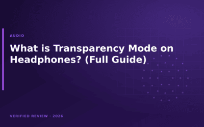 What is Transparency Mode on Headphones? (Full Guide)
