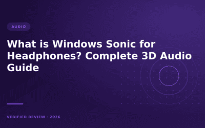 What is Windows Sonic for Headphones? Complete 3D Audio Guide