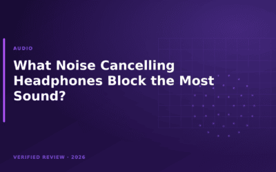 What Noise Cancelling Headphones Block the Most Sound? (2025)