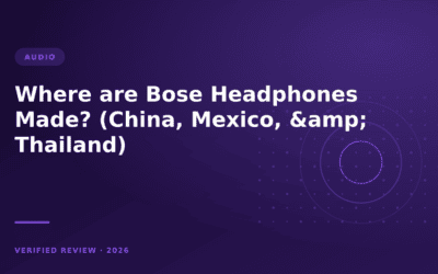 Where are Bose Headphones Made? (China, Mexico, & Thailand)