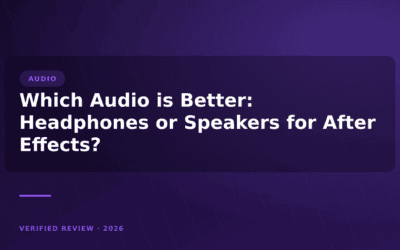 Which Audio is Better: Headphones or Speakers for After Effects?