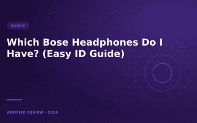 Which Bose Headphones Do I Have? (Easy ID Guide)